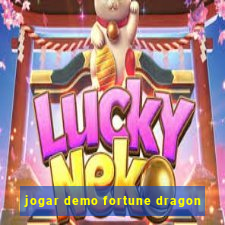 jogar demo fortune dragon